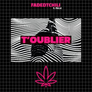 T'OUBLIER (feat. MikLrd) [Explicit]