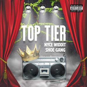 Top Tier (feat. Shoe Gang) (Explicit)