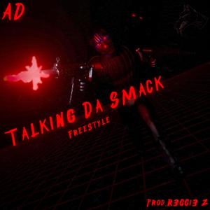 Talking Da Smack (Freestyle) (Explicit)