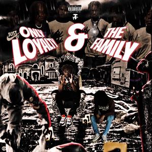 Only Loyaty & The Family (Explicit)