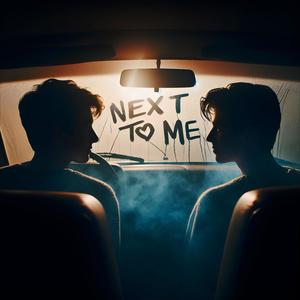 Next To Me (Explicit)