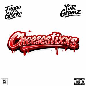 Cheesestixxs (Explicit)