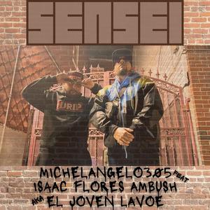 Sensei (feat. isaac Flores Ambush) (Explicit)