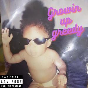 Growing Up Greedy (Explicit)