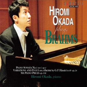 Brahms: Piano Sonata No. 1 & Variations and Fugue