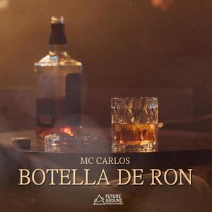 Botella de Ron(feat. Mc Carlos) (Explicit)