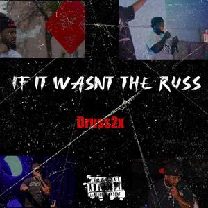 If It Wasnt The Russ (Explicit)