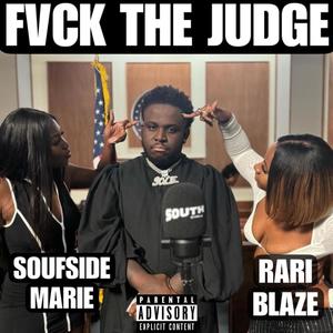 FVCK THE JUDGE (feat. Soufsidemarie) (Explicit)