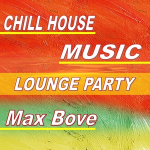 Lounge Party (Chill Hosue Music)