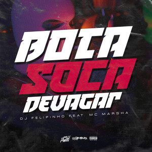 Bota Soca Devagar (Explicit)