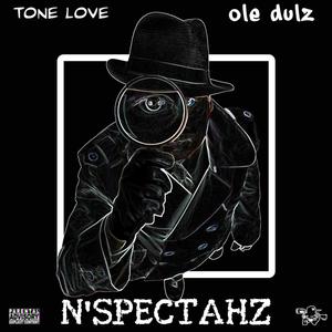 N'Spectahz (feat. Tone Love & Ole Dulz) (Explicit)