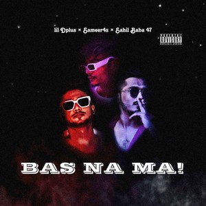 Bas Na Ma (Explicit)