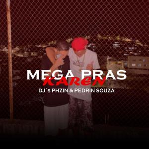 Mega Pras Karen (feat. Dj Pedrin Souza) (Explicit)