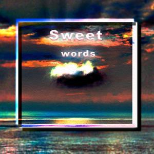 sweet words（prod.Birds Of Feather）