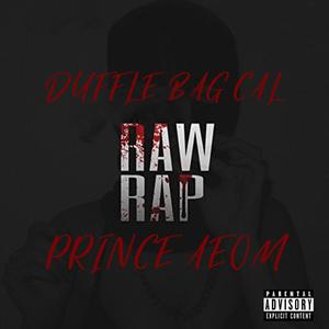 RAW RAP (feat. DUFFLE BAG CAL) [Explicit]