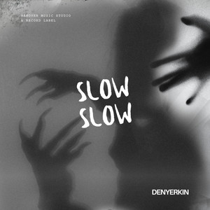 Slow Slow