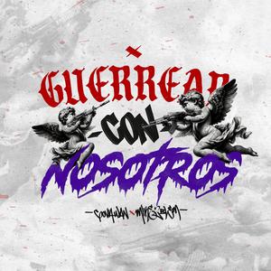 GUERREAR CON NOSOTROS (Explicit)