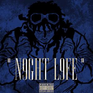 N9GHT L9FE (Explicit)