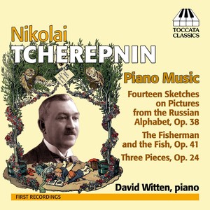 TCHEREPNIN, N.: Piano Music (Witten)