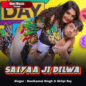 Saiyaa Ji Dilwa