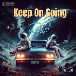 Keep On Going (feat. Manny2P) [Explicit]