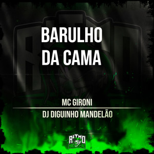 Barulho da Cama (Explicit)