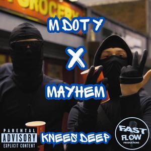 Knees Deep (feat. Mayhem) [Explicit]