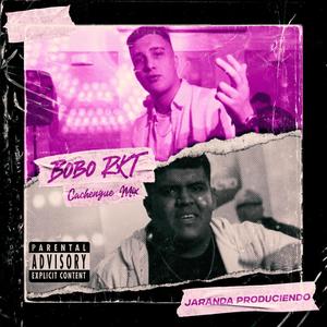 Bobo RKT (Cachengue Mix) (feat. Hybra) [Explicit]