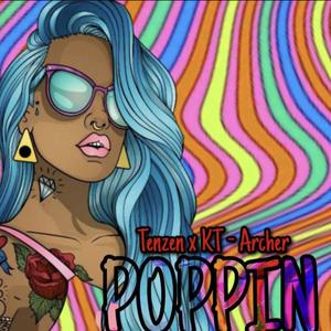 Poppin (feat. KT-Archer) [Explicit]