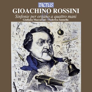 ROSSINI, G.: Overtures (arr. for organ 4 hands) [Maccaroni, Iannella]