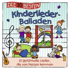 Die 30 besten Kinderlieder-Balladen (30 gefühlvolle Lieder, die von Herzen kommen)