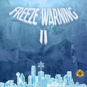 FREEZE WARNING II (Explicit)