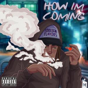 How Im Coming (Explicit)