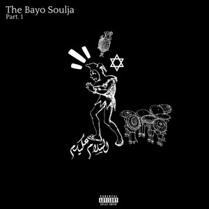 The Bayo Soulja, Pt. 1 (Explicit)