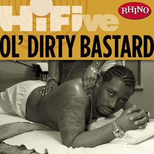 Rhino Hi-Five: Ol' Dirty Bastard