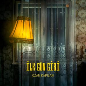 İlk Gün Gibi