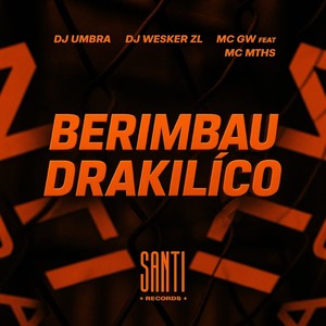 Berimbau Drakilíco (Explicit)