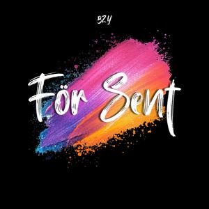 För Sent (Explicit)