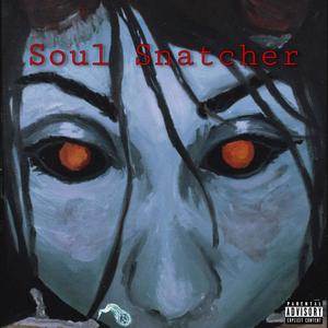 Soul Snatcher (Explicit)