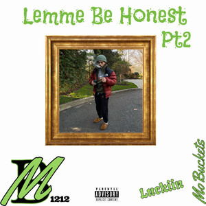 Lemme Be Honest Pt2 (Explicit)