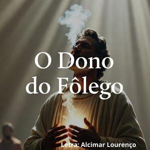 O Dono do Fôlego