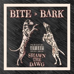 Bite > Bark (Explicit)