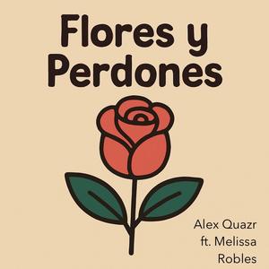 Flores y Perdones (feat. Melissa Robles)