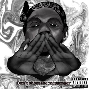 Don't Shoot The Messenger (Explicit)