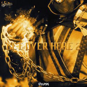 GET OVER HERE 2 (Explicit)