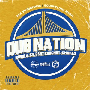 Dub Nation (feat. S.B. Baby Cougnut & Smokes) [Explicit]