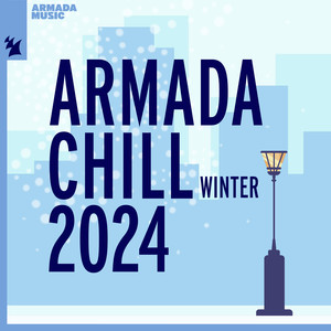 Armada Chill - Winter 2024 (Explicit)