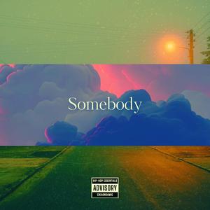 Somebody (Explicit)