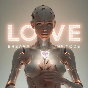 LOVE breaks the code (feat. AI Babes)