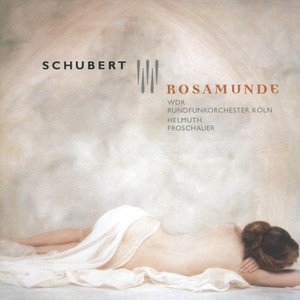 SCHUBERT, F.: Rosamunde (excerpts) [Froschauer]